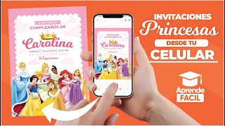 Como hacer invitacion de cumpleaños de princesas disney en el celular [upl. by Adnorrahs]