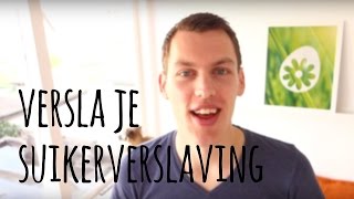 Suikerverslaving verslaan  Praktische tips [upl. by Greenwood]