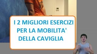 2 ESERCIZI VELOCI PER LA MOBILITA DELLA CAVIGLIA [upl. by Ilke]