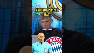 ⁉️ MARCINIAK POPEŁNIŁ BŁĄD REAL  BAYERN KONTROWERSJA shorts [upl. by Naujal]