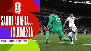 HIGHLIGHTS  SAUDI ARABIA VS INDONESIA  WORLD CUP QUALIFIER ROUND 3Smokepatch football life 2024v2 [upl. by Yaeger]