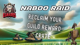 Battle For Naboo Part 1 Reclaiming Your Guilds Raid Rewards [upl. by Bambie]