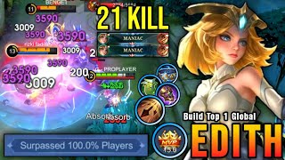 21 Kills  2x MANIAC Deadly amp Tanky Build Edith Offlane Monster  Build Top 1 Global Edith  MLBB [upl. by Cimah]