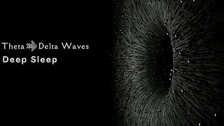 THETA To DELTA Brainwaves ✦ Deep Healing Sleep ✦ SLEEPING Music ✦ Binaural Beats ✦ Stress Relief [upl. by Riamu]