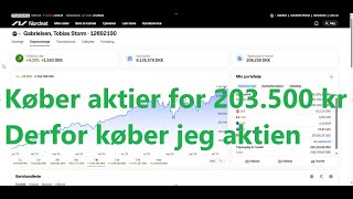 Køber aktier for 203500 kr Derfor køber jeg aktien [upl. by Esten754]