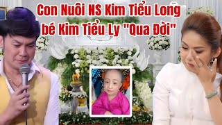 Tin Buồn NS Kim Tiểu Long tiễn biệt con nuôi Kim Tiểu Ly MẤT khóc chia sẻ cùng Bình Tinh [upl. by Ellenad871]