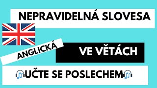 ANGLICKÁ NEPRAVIDELNÁ SLOVESA  VĚTY POSLECHEM [upl. by Lynus]