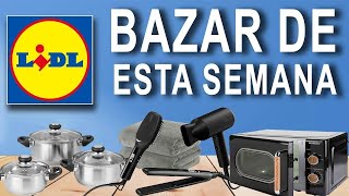 🔥 LIDL Bazar de ESTA SEMANA  Especial Hogar Cocina y Baño 🔥 [upl. by Ainahpets]