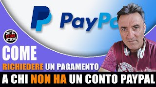 RICHIEDERE UN PAGAMENTO A CHI NON POSSIEDE UN CONTO PAYPAL  TUTORIAL PAYPAL [upl. by Lyons]