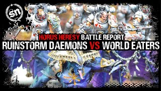 Daemons of the Ruinstorm vs World Eaters  The Horus Heresy Battle Report [upl. by Ailssa]