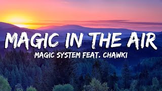 Magic In The Air  MAGIC SYSTEM Ft Chawki LyricsVietsub [upl. by Asilad]