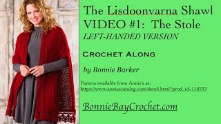 The Lisdoonvarna Shawl VIDEO 1 The Stole LEFTHANDED VERSION by Bonnie Barker [upl. by Hentrich]