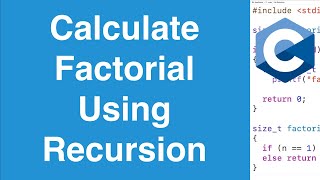 Calculate Factorial Using Recursion  C Programming Example [upl. by Aneelak]