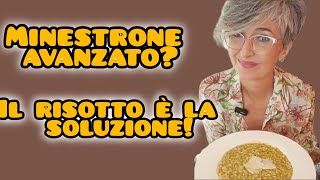 MINESTRONE AVANZATO IL RISOTTO È LA SOLUZIONE [upl. by Areip642]