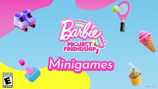 Barbie Project Friendship™  Minigames 1 [upl. by Asiilanna]