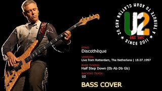 U2  Discothéque Live from Rotterdam The Netherlans 18071997 Bass Cover [upl. by Ahras526]