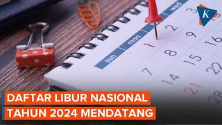 Berikut Daftar Tanggal Merah 2024 Libur Nasional Total 17 Hari [upl. by Boorer]