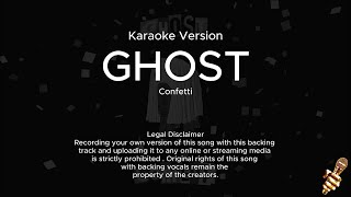 Confetti  Ghost Karaoke Version [upl. by Uhp]