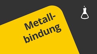 Die Metallbindung im Überblick  Chemie  Allgemeine und anorganische Chemie [upl. by Airamas]