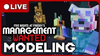 🔴Modeling Animatronics🔴 FNAF Management Wanted🐻 [upl. by Poppy162]