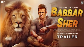 Babbar Sher😱 Official trailer Salman KhanNew upcoming movie review By priya full movie [upl. by Ahtabbat]