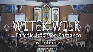 WITEK WILK wieczorne nabożeństwo [upl. by Odnavres]