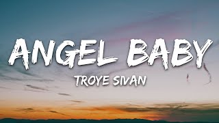 Troye Sivan  Angel Baby Lyrics [upl. by Hulbert]