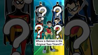 Where is Batman in the Original Teen Titans batman [upl. by Enitnemelc537]