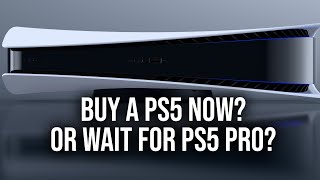 Buy A PS5 Now Or Wait For PS5 Pro [upl. by Bridge]