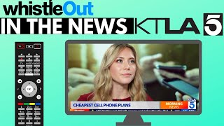 WhistleOut on KTLA  Cheapest Cell Phone Plans [upl. by Dave]