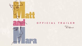 Matt and Mara  Official Trailer [upl. by Mcwilliams]