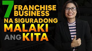 7 FRANCHISE BUSINESS NA SIGURADONG MALAKI ANG KITA [upl. by Sucramel678]