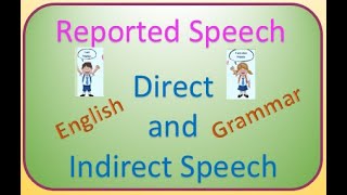 Reported Speech  Direct and Indirect Speech In English Grammar With Examples FocusEducation432 [upl. by Spencer83]