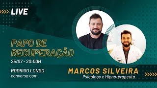 PAPO DE RECUPERAÇÃO COM MARCOS SILVEIRA [upl. by Zrike]