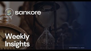 Sankore Weekly Insights 4 November 2024 [upl. by Oby]