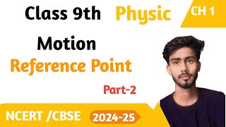 Motion  Reference Point  Class 9 Physic Chapter 7  CBSE 202425 referencepoint [upl. by Noizneb]