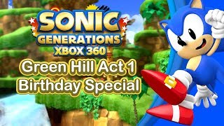 Sonic Generations Green Hill Act 1 Speedrun Birthday Special [upl. by Sanborn]