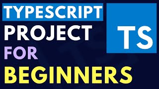 Typescript Project from Scratch  Complete Tutorial for Beginners [upl. by Merrili]