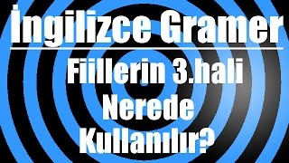 İngilizce’de fiillerin 3hali nerede kullanılır [upl. by Price676]