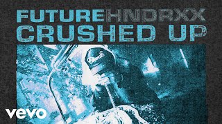 Future  Crushed Up Audio [upl. by Rawley]