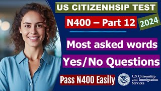 Most Asked TOP N400 Vocabulary and YesNo Questions for US Citizenship Interview 2024 [upl. by Hufnagel]