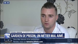 Le difficile métier de gardien de prison Steven naura tenu quun mois [upl. by Anum662]