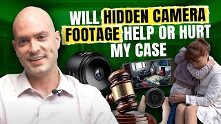 Will Hidden Camera Footage Help Or Hurt My Case [upl. by Yrag]