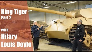 King Tiger with Hilary Louis Doyle  Part 2  Arsenalen Swedish Tankmuseum [upl. by Galang]