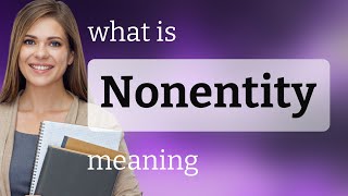 Nonentity — NONENTITY definition [upl. by Ineslta]