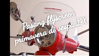 Pasang Flyscreen Primavera di Vespa LX Bisa [upl. by Chrysa]