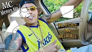 MC Menor MR  PLAYLIST AS MELHORES [upl. by Fiester]