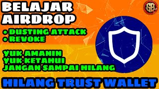 Mengenal Dusting Attack dan Cara Revoke dAPPS Trust Wallet [upl. by Nolat]