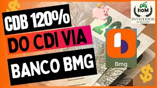 APLICAMOS R 6370000 NO CDB LIQUIDEZ DIÁRIA DO BMG  RENDE 120 DO CDI [upl. by Nylareg]