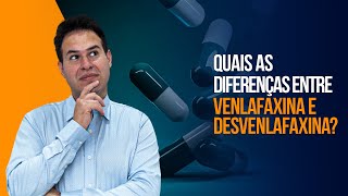 Quais as diferenças entre Venlafaxina e Desvenlafaxina [upl. by Ahsinuq845]